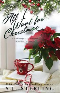 Cover image for All I Want for Christmas: A Contemporary Romance Holiday Collection