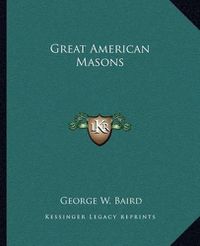 Cover image for Great American Masons