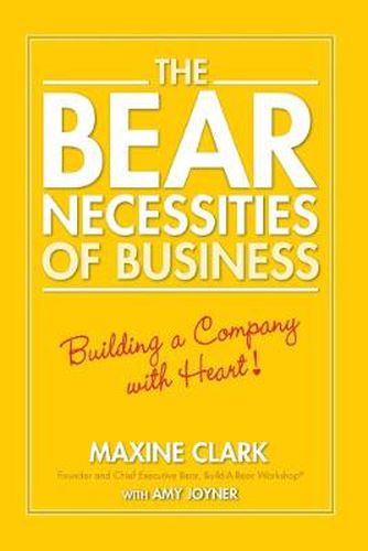 Cover image for The Bear Necessities of Business: Building a Company with Heart