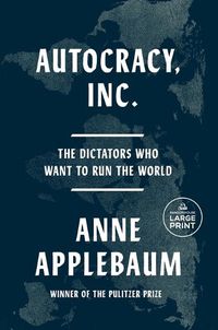 Cover image for Autocracy, Inc.