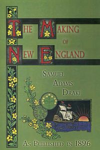 Cover image for The Making of New England: 1580-1643