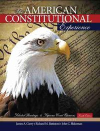 Cover image for The American Constitutional Experience: Selected Readings and Supreme Court Opinions