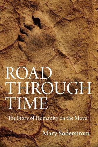 Cover image for Road Through Time: The Story of Humanity on the Move