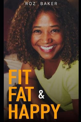 Cover image for Fit, Fat & Happy