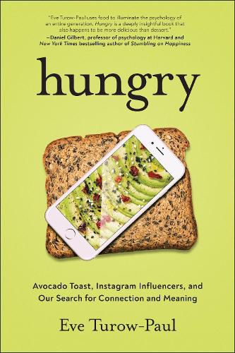 Cover image for Hungry: Avocado Toast, Instagram Influencers, and Our Search for Connection and Meaning