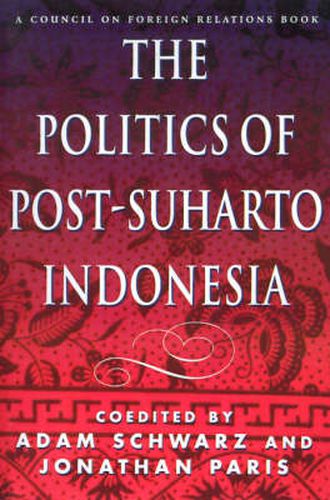 Cover image for The Politics of Post-Suharto Indonesia