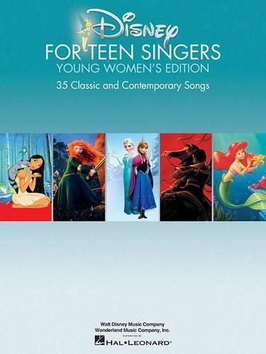 Cover image for Disney for Teen Singers - Young Women's Edition: Classic and Contemporary Songs Especially Suitable for Teens