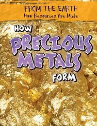 Cover image for How Precious Metals Form