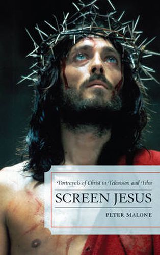 Cover image for Screen Jesus: Portrayals of Christ in Television and Film