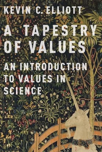 Cover image for A Tapestry of Values: An Introduction to Values in Science