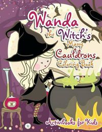 Cover image for Wanda the Witch's Many Cauldrons Coloring Book