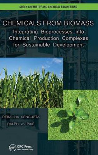 Cover image for Chemicals from Biomass: Integrating Bioprocesses into Chemical Production Complexes for Sustainable Development