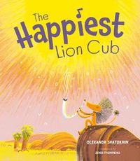 Cover image for The Happiest Lion Cub