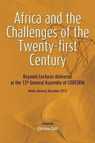 Cover image for Africa and the Challenges of the Twenty-first Century. Keynote Addresses delivered at the 13th General Assembly of CODESRIA