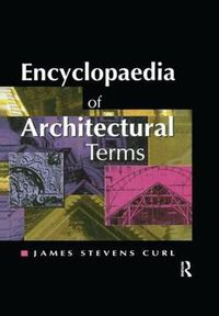 Cover image for Encyclopaedia of Architectural Terms