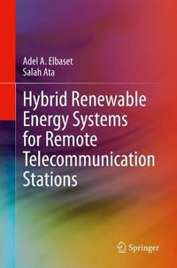 Cover image for Hybrid Renewable Energy Systems for Remote Telecommunication Stations
