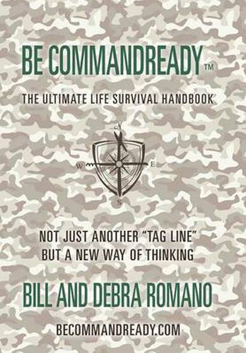 Cover image for Be Commandready: The Ultimate Life Survival Handbook