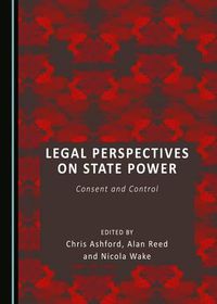 Cover image for Legal Perspectives on State Power: Consent and Control