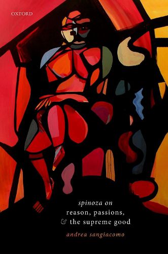 Cover image for Spinoza on Reason, Passions, and the Supreme Good