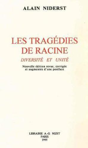 Les Tragedies de Racine. Diversite Et Unite