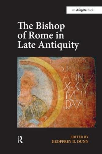 Cover image for The Bishop of Rome in Late Antiquity