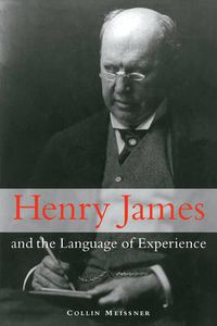 Cover image for Henry James and the Language of Experience