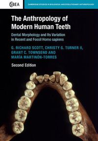 Cover image for The Anthropology of Modern Human Teeth: Dental Morphology and its Variation in Recent and Fossil Homo sapiens