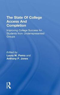 Cover image for The State of College Access and Completion: Improving College Success for Students from Underrepresented Groups