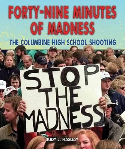 Forty-Nine Minutes of Madness: The Columbine High School Shooting