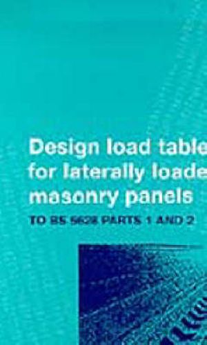 Cover image for Design Tables for Reinforced Laterally Loaded Masonry Panels: To BS 5628 Parts 1 and 2