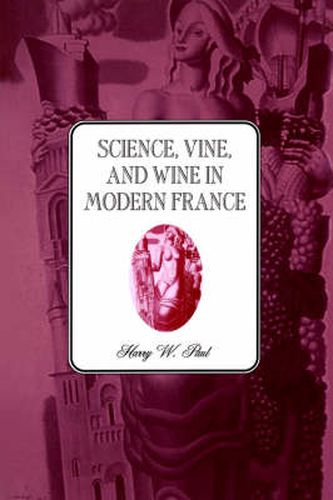 Cover image for Science, Vine and Wine in Modern France