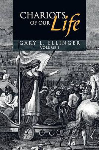 Cover image for Chariots of Our Life: Volume 1