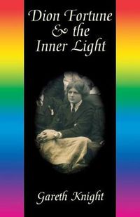 Cover image for Dion Fortune and the Inner Light