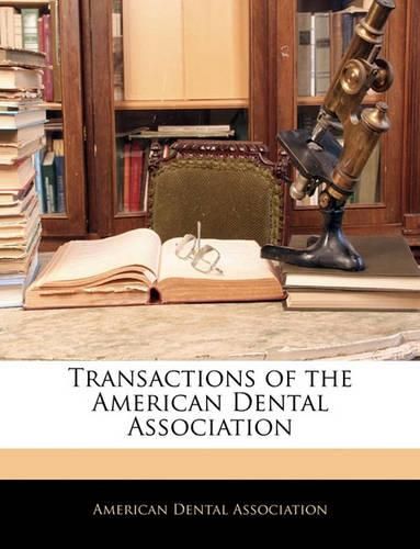 Transactions of the American Dental Association