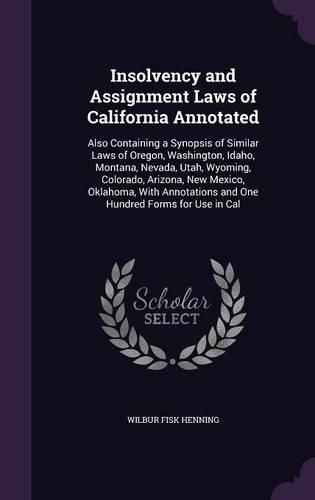 Cover image for Insolvency and Assignment Laws of California Annotated