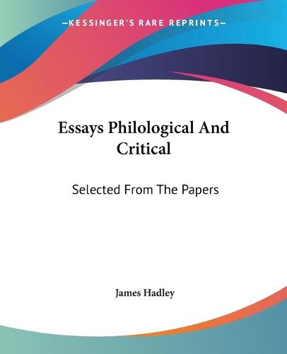 Cover image for Essays Philological And Critical: Selected From The Papers