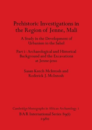 Cover image for Prehistoric Investigations in the Region of Jenne, Mali, Part i