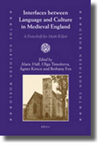 Cover image for Interfaces between Language and Culture in Medieval England: A Festschrift for Matti Kilpioe