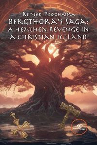 Cover image for BERGTHORA'S SAGA: A HEATHEN REVENGE IN A CHRISTIAN ICELAND 2024