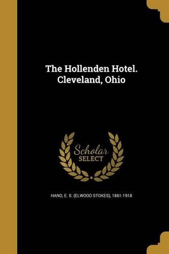 Cover image for The Hollenden Hotel. Cleveland, Ohio