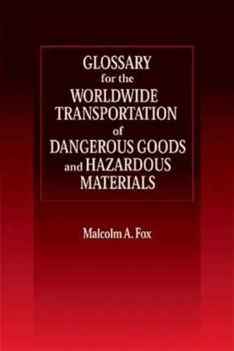 Cover image for Glossary for the Worldwide Transportation of Dangerous Goods and Hazardous Materials