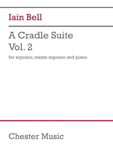 Cover image for Bell: A Cradle Suite, Volume 2 for Soprano, Mezzo-Soprano, Piano Vocal Score