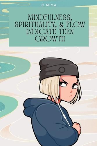 Cover image for Mindfulness, spirituality, & flow indicate teen growth