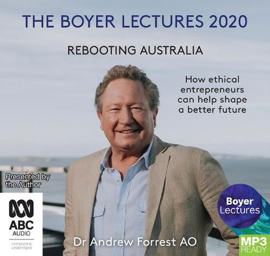 The Boyer Lectures 2020: Rebooting Australia