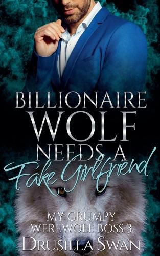 Cover image for Billionaire Wolf Needs a Fake Girlfriend