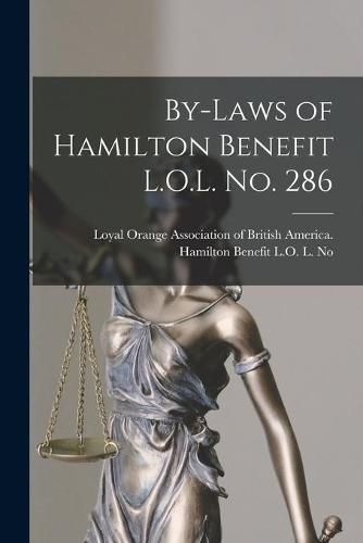 Cover image for By-laws of Hamilton Benefit L.O.L. No. 286 [microform]