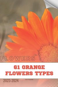Cover image for 61 Orange Flowers types