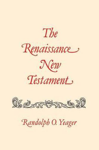 Cover image for Renaissance New Testament, The: John 13:31-20:18, Mark 14:22-16:13, Luke 22:24-24:33