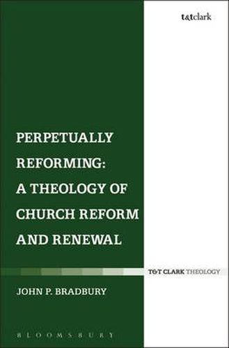 Cover image for Perpetually Reforming: A Theology of Church Reform and Renewal