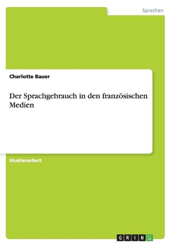 Cover image for Der Sprachgebrauch in den franzoesischen Medien